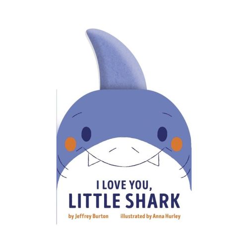 I Love You, Little Shark - by Jeffrey Burton (Board Book)