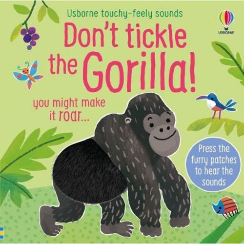 Don't Tickle the Gorilla! - (Don't Tickle Touchy Feely Sound Books) by Sam Taplin (Board Book)