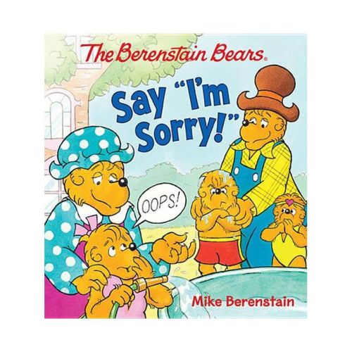 The Berenstain Bears Say I'm Sorry! - By Mike Berenstain (board Book)