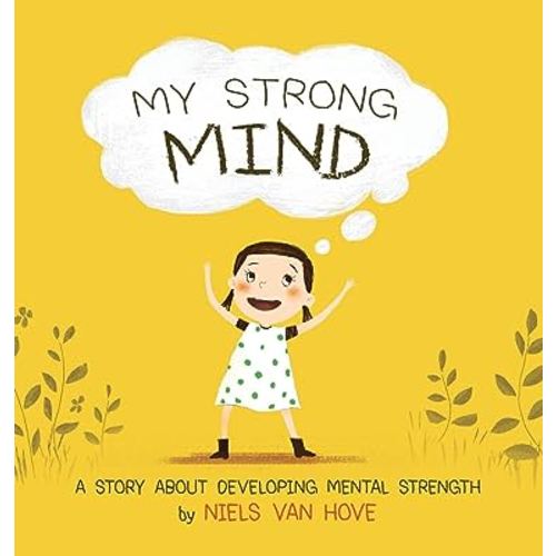My Strong Mind: A Story about Developing Mental Strength (Social Skills & Mental Health for Kids)