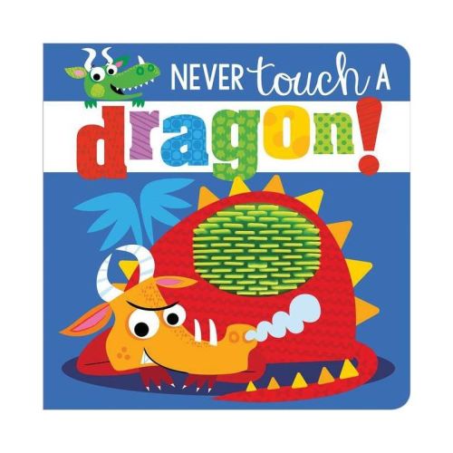 Never Touch A Dragon - By Stuart Lynch (board Book)
