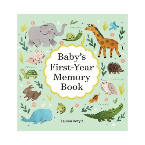 Baby's First-year Memory Book - By Lauren Rozyla (hardcover)