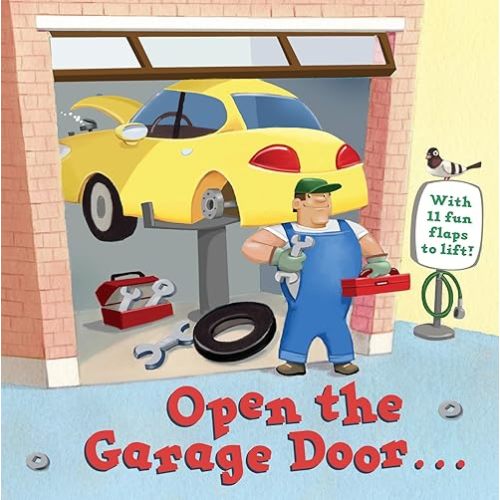 Open the Garage Door (Lift-the-Flap) Board book – Lift the flap, January 2, 2018