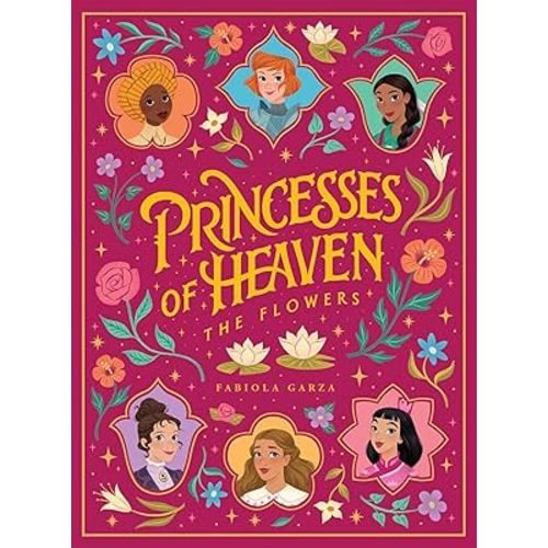 Princesses of Heaven: The Flowers