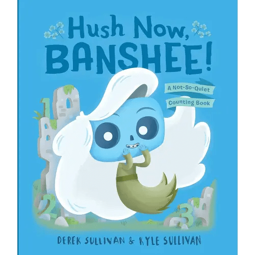 Hush Now, Banshee!: A Not-So-Quiet Counting Book (Hazy Dell Press Monster Series, 4)
