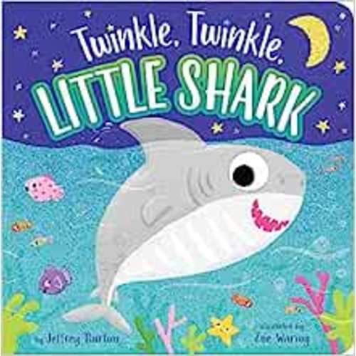 Twinkle, Twinkle, Little Shark: Burton, Jeffrey, Waring, Zoe: 9781534460102: Amazon.com: Books