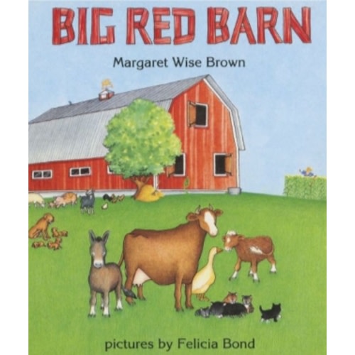 Big Red Barn by Margaret Wise Brown, Felicia Bond, Board Book | Barnes & Noble®