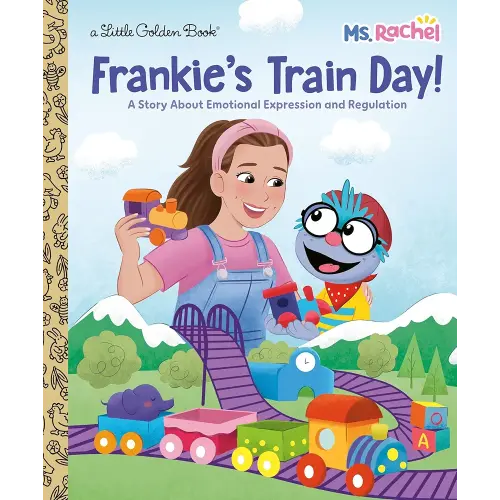 Frankie's Train Day! (Ms. Rachel): A Story About Emotional Expression and Regulation (Little Golden Book)