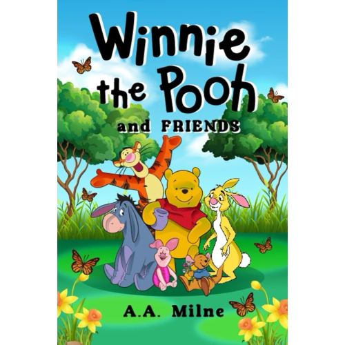 Winnie-The-Pooh: The Original Book by A.A Milne: New Illustrated Edition