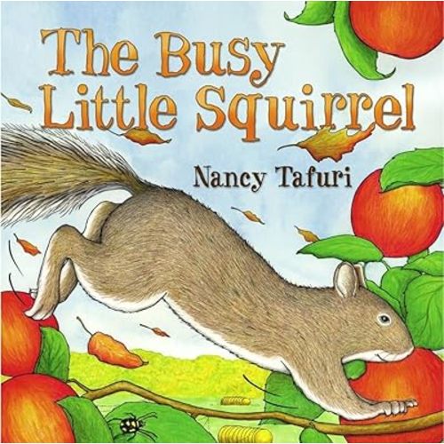 Busy Little Squirrel Hardcover – Picture Book, August 28, 2007