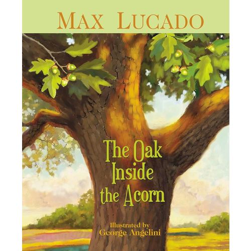 The Oak Inside the Acorn