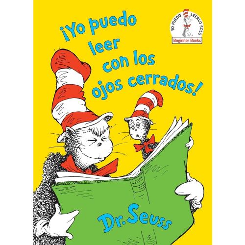 ¡Yo puedo leer con los ojos cerrados! (I Can Read With My Eyes Shut! Spanish Edition) (Beginner Books)