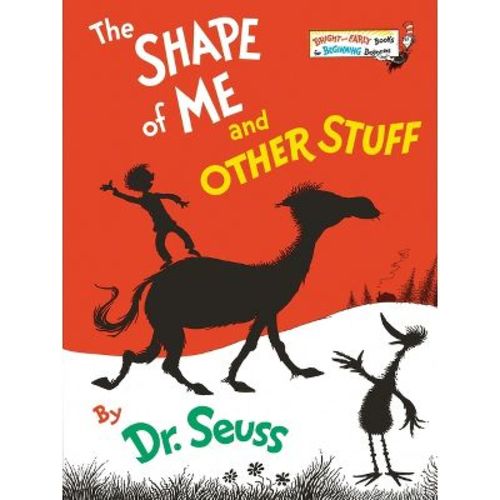 The Shape of Me and Other Stuff - (Bright & Early Books) by Dr Seuss (Hardcover)