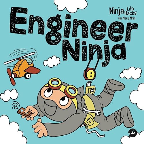 Engineer Ninja: A Children’s Book in Rhyme About Making Mistakes and a Growth Mindset (Ninja Life Hacks) Paperback – August 19, 2024
