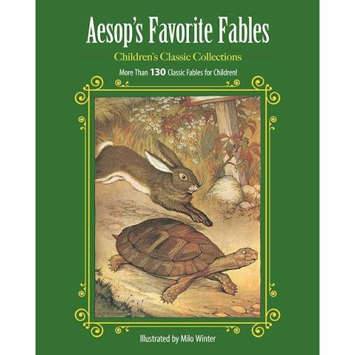 Aesop's Favorite Fables: More Than 130 Classic Fables for Children! (Children's Classic Collections) Hardcover – Illustrated, March 21, 2017