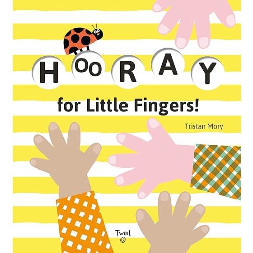 Hooray for Little Fingers! Board book – February 4, 2020