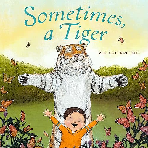 Sometimes, a Tiger Hardcover – Picture Book, July 11, 2023