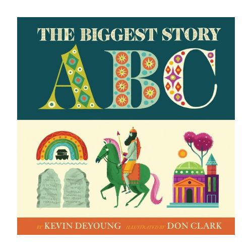 The Biggest Story ABC - by Kevin DeYoung (Board Book)