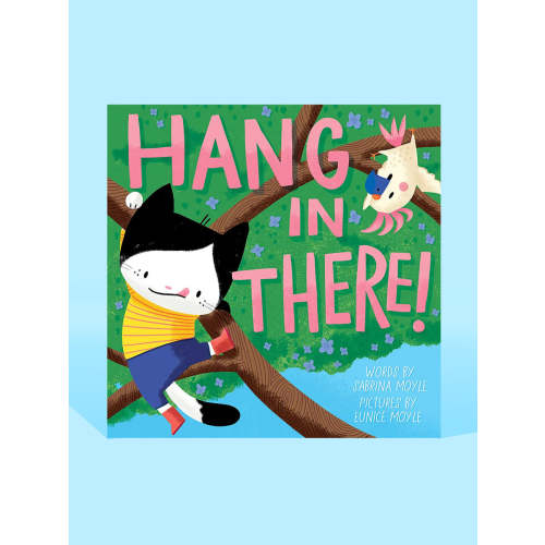 Hang in There!
