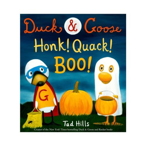 Duck & Goose, Honk! Quack! Boo! - By Tad Hills (hardcover)