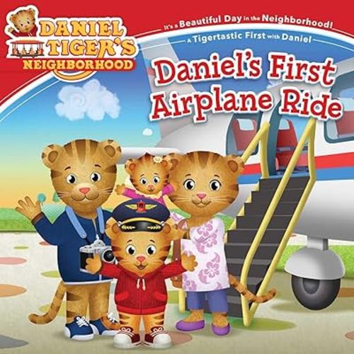 Daniel's First Airplane Ride (Daniel Tiger's Neighborhood)