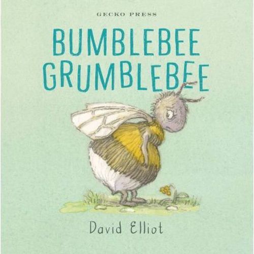 Bumblebee Grumblebee - By David Elliot (board Book)