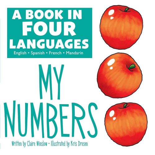 A Book in 4 Languages - English, Spanish, French, and Mandarin Chinese - My Numbers - PI Kids (English, Spanish, French and Mandingo Edition) (English, Spanish, French and Chinese Edition)