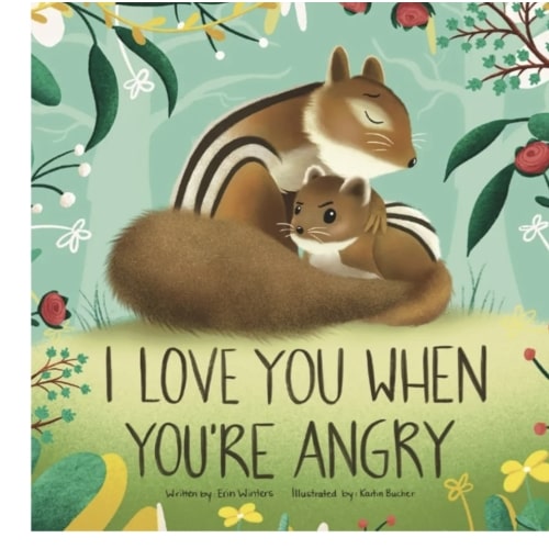 I Love You When You're Angry : Winters, Erin, Bucher, Kaitin: Amazon.com.au: Books