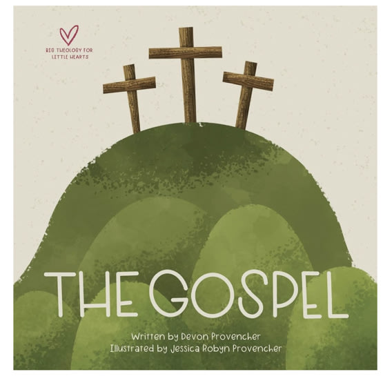 The Gospel (Big Theology for Little Hearts)