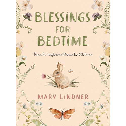 Amazon.com: Blessings for Bedtime: Peaceful Nighttime Poems for Children eBook : Lindner, Mary: Kindle Store