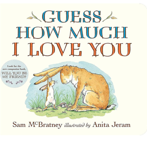 Guess How Much I Love You: (The Heartwarming Tale of Little Nutbrown Hare Loving Right Up to the Moon and Back - An Ideal Baby Shower Gift & Easter Basket Stuffer for Babies & Toddlers)