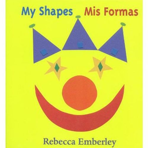 My Shapes/ MIS Formas - by Rebecca Emberley (Board Book)