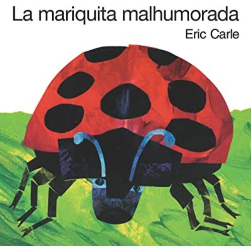 La mariquita malhumorada: The Grouchy Ladybug Board Book (Spanish edition)