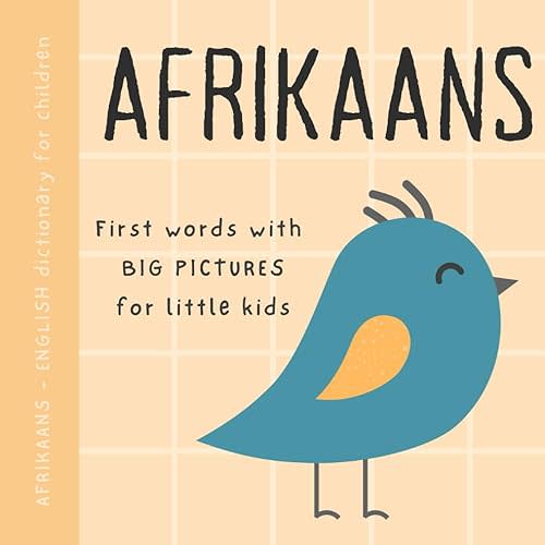 Afrikaans English dictionary for children, First words with big pictures for little kids: Baby book to learn Afrikaans language with basic bilingual ... for beginners, Afrikaanse boeke vir kinders Paperback – October 13, 2023