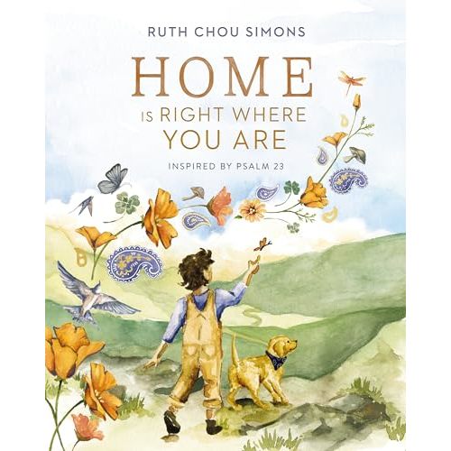 Home Is Right Where You Are: Inspired by Psalm 23
