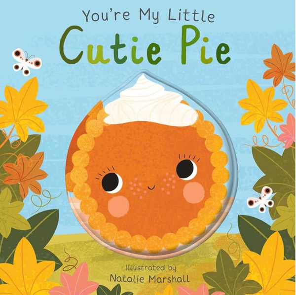 You're My Little Cutie Pie