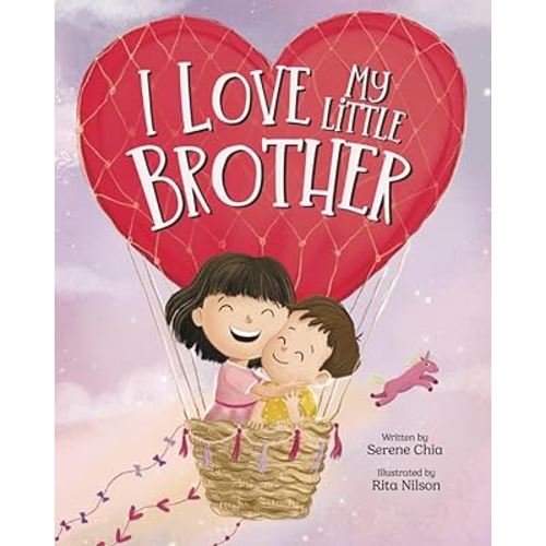 I Love My Little Brother: A book to help your older child welcome a new baby in the family (Transition to Big Sister)