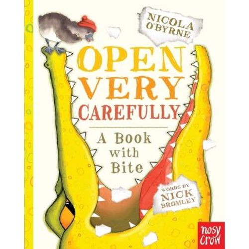 Open Very Carefully - By Nick Bromley (board Book)