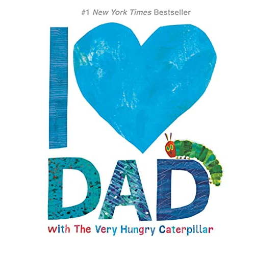Eric Carle, I Love Dad with the Very Hungry Caterpillar, Hardcover
