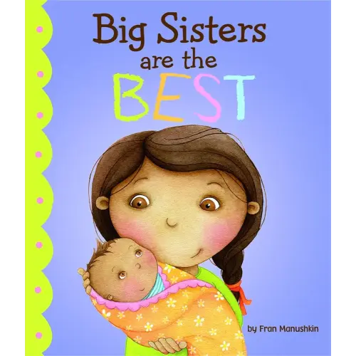 Big Sisters Are the Best (Fiction Picture Books)
