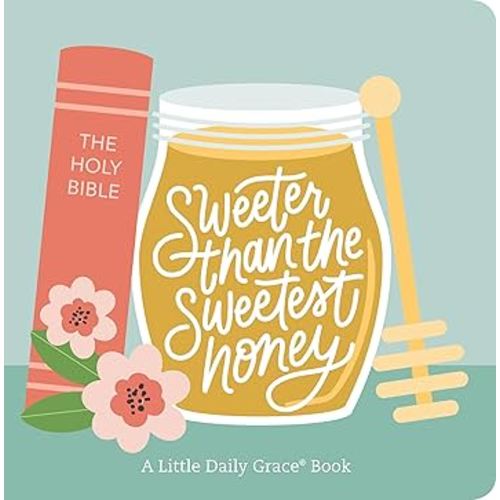 Sweeter than the Sweetest Honey