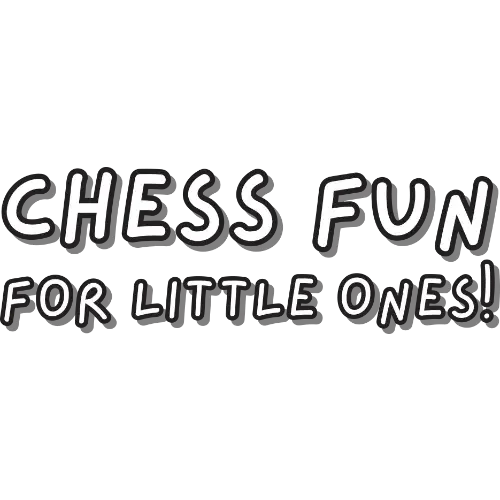 Chess Fun For Little Ones - Chess Fun For Little Ones