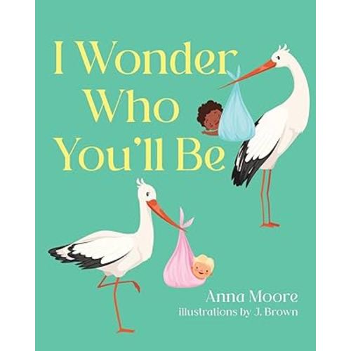I Wonder Who You'll Be