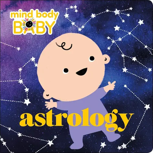 Mind Body Baby: Astrology Board Book