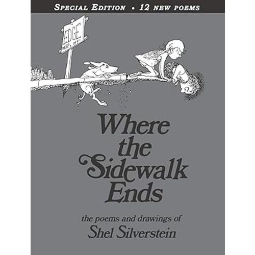 Where the Sidewalk Ends Special Edition with 12 Extra Poems: Poems and Drawings