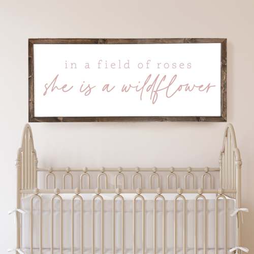 In A Field of Roses She is a Wildflower | Girl Nursery Sign | Wood SignIn A Field of Roses She is a Wildflower | Girl Nursery Sign | Wood Sign
– Mulberry Market Designs