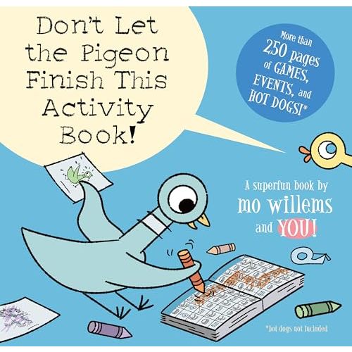 Don't Let the Pigeon Finish This Activity Book!-Pigeon series