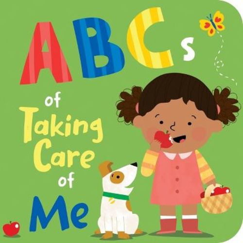 The ABCs of Taking Care of Me - by Ellie Rose (Board Book)