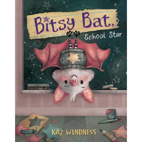 Bitsy Bat, School Star a book by Kaz Windness and Kaz Windness - Bookshop.org US