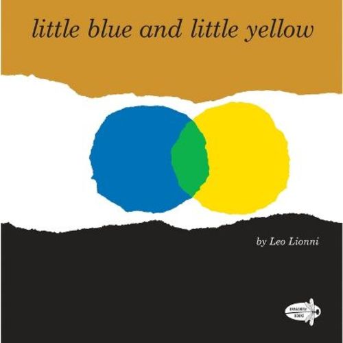 Little Blue And Little Yellow - By Leo Lionni (paperback) : Target